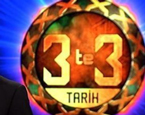 3’Te 3 Tarih